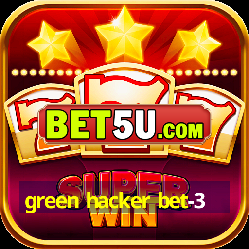 green hacker bet